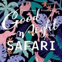 Francfranc　Presents　Good　Night　from　SAFARI