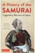 HISTORY　OF　THE　SAMURAI，Legendary　Warriors　of　Japan
