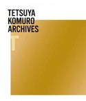 TETSUYA　KOMURO　ARCHIVES　T
