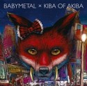 BABY　METAL　×　キバオブアキバ