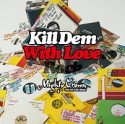 MIGHTY　CROWN　presents　KILL　DEM　WITH　LOVERS　ROCK