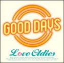 Good　Days〜Love　Oldies〜