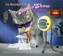The　Moonlight　Cats　Radio　Show　Vol．2