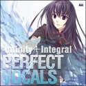Infinity＋Integral　Perfect　Vocals－Never7，Ever17，Remember11，12Reven