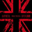 LIVE　IN　LONDON　－　BABYMETAL　WORLD　TOUR　2014　－