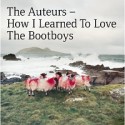 HOW　I　LEARNED　TO　LOVE　THE　BOOTBOYS