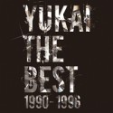 YUKAI　THE　BEST　1990－1996