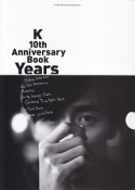 K　10th　Anniversary　Book　Years