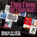 This　Time　〜NETRAP　AGE！〜　Mixed　by　DJ小原＆NETRAP　mag．SCUBA